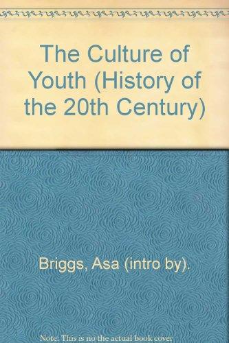 The Culture of Youth (History of the 20th Century)