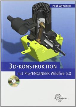 3D-Konstruktionen mit Pro/ENGINEER Wildfire 5.0