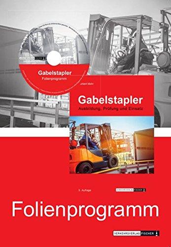 Gabelstapler - Ausbildung, Prüfung und Einsatz - Powerpoint Folienprogramm