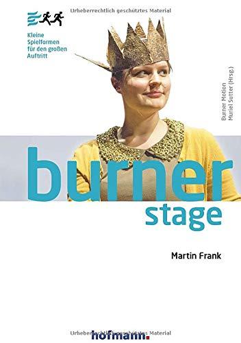 Burner Stage: Kleine Spielformen für den grossen Auftritt (Burner Motion)