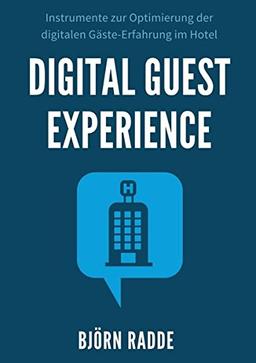 Digital Guest Experience: Instrumente zur Optimierung der digitalen Gäste-Erfahrung im Hotel.