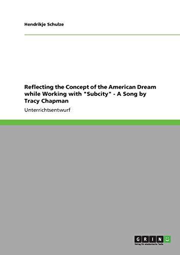 Reflecting the Concept of the American Dream while Working with "Subcity" - A Song by Tracy Chapman