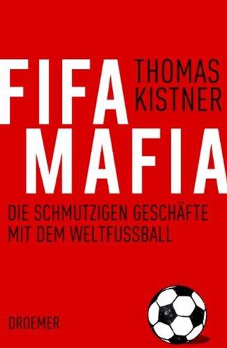 Fifa-Mafia: Die schmutzigen Geschäfte mit dem Weltfußball