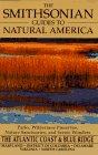 The Smithsonian Guides to Natural America: Atlantic Coast & the Blue Ridge Mountains: Delaware, Maryland, District of Columbia, Virginia, North ... of Columbia, Virginia and North Carolina