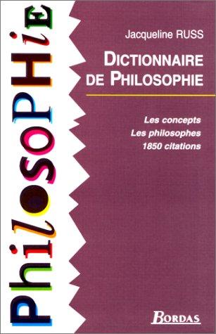 Dictionnaire de philosophie : les concepts, les philosophes, 1850 citations