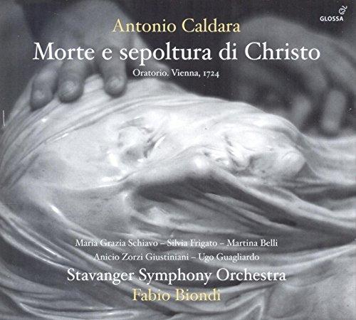 Caldara: Morte E Sepoltura di Christo (Oratorio. Vienna, 1724)