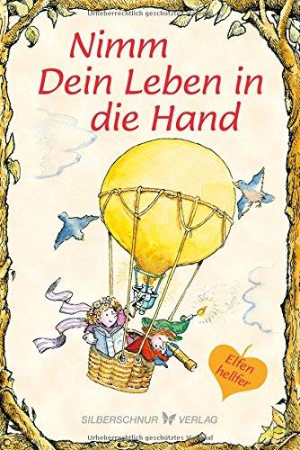 Nimm Dein Leben in die Hand (Elfenhellfer)