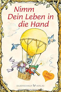 Nimm Dein Leben in die Hand (Elfenhellfer)