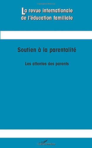 Revue internationale de l'éducation familiale (La), n° 23. Soutien à la parentalité : les attentes des parents