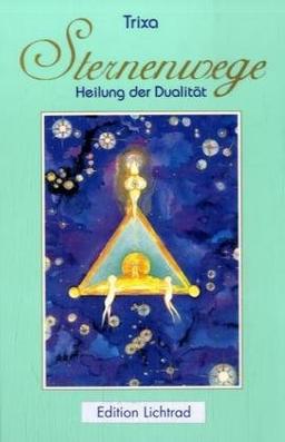 Sternenwege, Heilung der Dualität