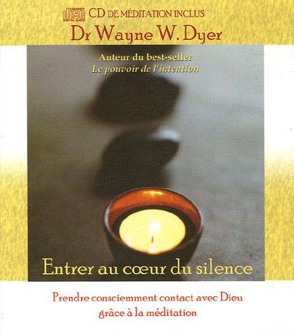 Entrer au coeur du silence : Prendre consciemment contact avec Dieu grÿ¢ce ÿ  la mÿ©ditation (1CD audio)