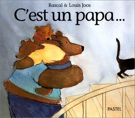 C'est un papa...