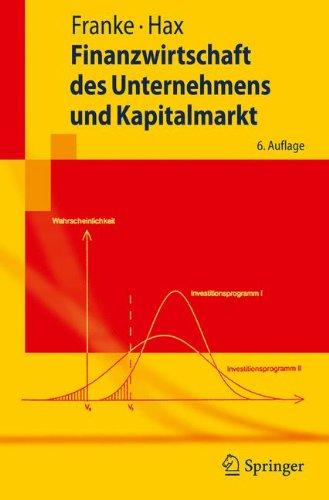 Finanzwirtschaft des Unternehmens und Kapitalmarkt (Springer-Lehrbuch)