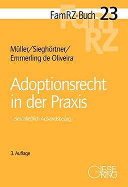 Adoptionsrecht in der Praxis: - einschließlich Auslandsbezug - (FamRZ-Buch)