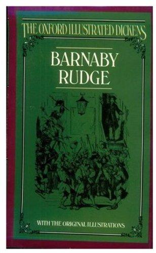 Barnaby Rudge: A Tale of the Riots of 'Eighty (New Oxford Illustrated Dickens)