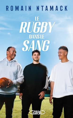 Le rugby dans le sang