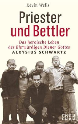 Priester und Bettler: Das heroische Leben Des Ehrwürdigen Diener Gottes