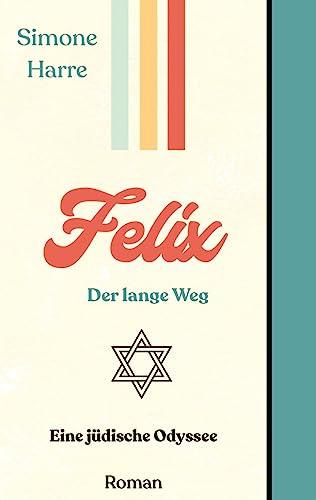 Felix: Der lange Weg