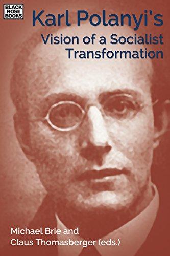 Karl Polanyi's Vision of a Socialist Transformation