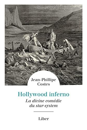 Hollywood Inferno : La divine comédie du star-system