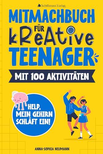 HELP, mein Gehirn schläft ein! - Mitmachbuch für kreative Teenager mit 100 Aktivitäten - Zeichnen, Rätseln, Kreativ sein, Entwickeln - ideales Geschenkebuch