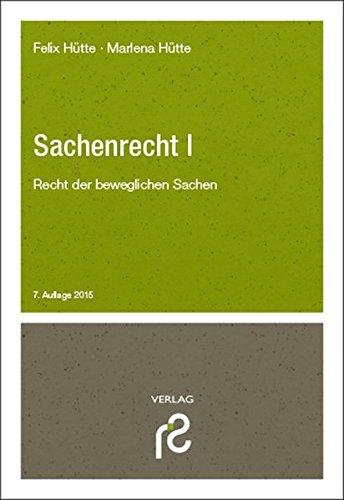 Sachenrecht I: Recht der beweglichen Sachen