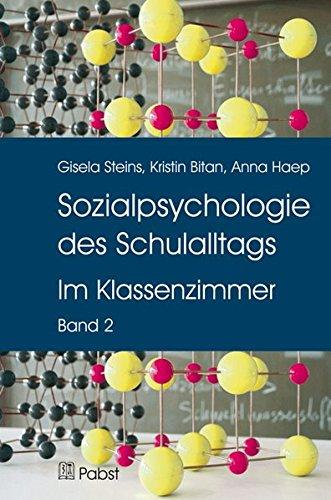 Sozialpsychologie des Schulalltags: Band II: Im Klassenzimmer