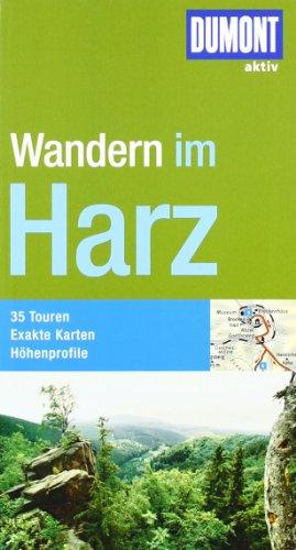 DuMont aktiv Wandern im Harz: 35 Touren Exakte Karten, Höhenprofile