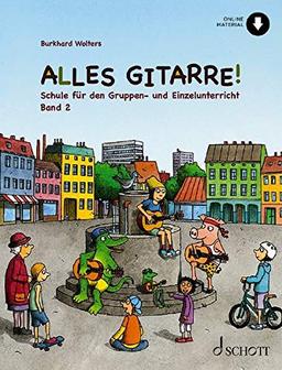 Alles Gitarre! 2: Schule für Gruppen- und Einzelunterricht. Gitarre. Schülerheft.