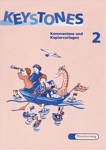 Keystones. Für den frühbeginnenden Englischunterricht in den Klassen 3 und 4 / Keystones. Für den frühbeginnenden Englischunterricht in den Klassen 3 und 4: Kommentare und Kopiervorlagen 2