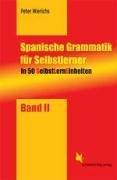 SelbstLernEinheiten Spanisch: Spanische Grammatik für Selbstlerner 02. In 50 SelbstLernEinheiten (SLEs) mit Übungsmaterial (Lernmaterialien) (Taschenbuch): BD 2