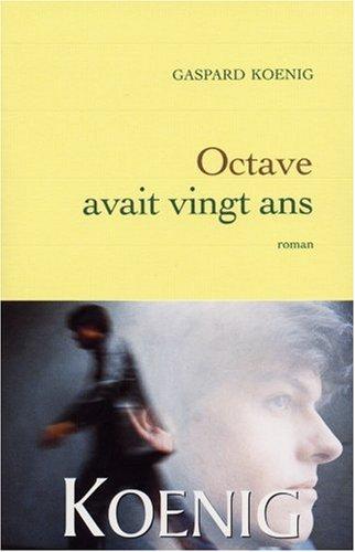 Octave avait vingt ans