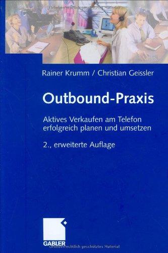 Outbound-Praxis: Aktives Verkaufen am Telefon erfolgreich planen und umsetzen