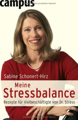 Meine Stressbalance: Rezepte für Vielbeschäftigte von Dr. Stress