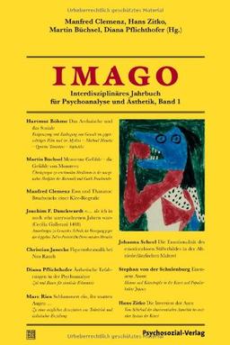 IMAGO: Interdisziplinäres Jahrbuch für Psychoanalyse und Ästhetik, Band 1