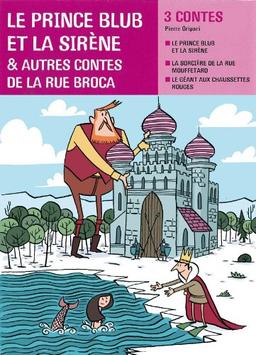 Le prince Blub et la sirène : et autres contes de la rue Broca