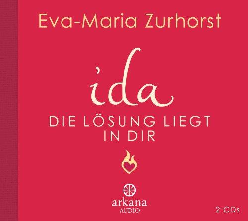 ida - Die Lösung liegt in dir: Meditationen und Übungen