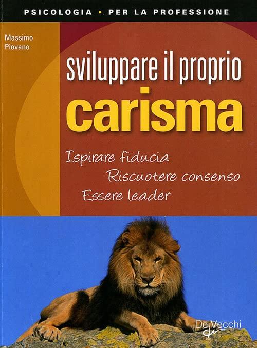 Sviluppare il proprio carisma