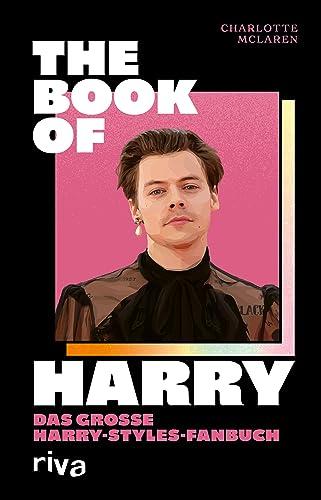 The Book of Harry: Das große Harry-Styles-Fanbuch