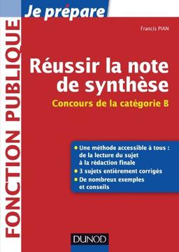 Réussir la note de synthèse : concours de la catégorie B