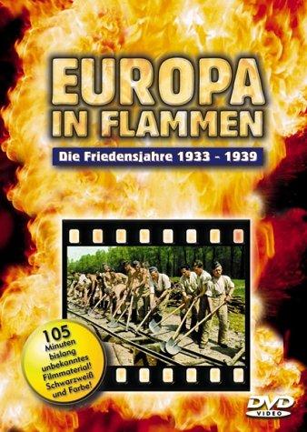 Europa in Flammen, Die Friedensjahre 1933-1939