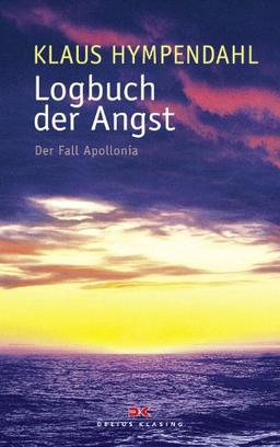 Logbuch der Angst: Der Fall APOLLONIA