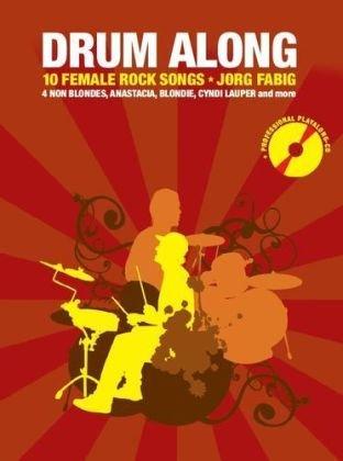 Drum Along 3. 10 Female Rock Songs. With Professional Playalong-CD