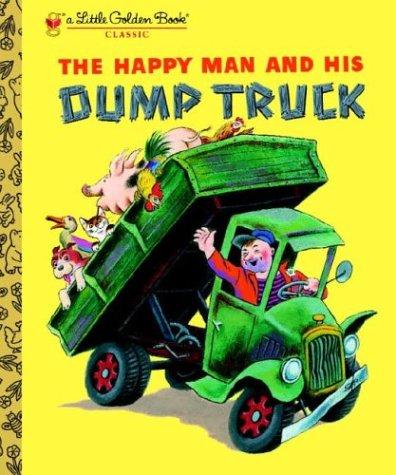 The Happy Man and His Dump Truck (Little Golden Book)