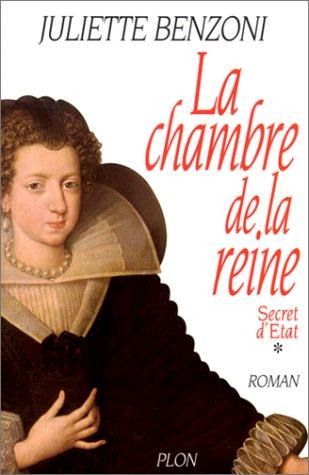 Secret d'Etat. Vol. 1. La chambre de la reine