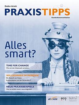 PRAXISTIPPS Kundenkommunikation: Alles smart? (voice compass: PRAXISTIPPS Kundenkommunikation)