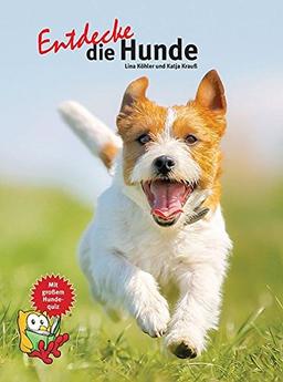 Entdecke die Hunde (Entdecke - Die Reihe mit der Eule)