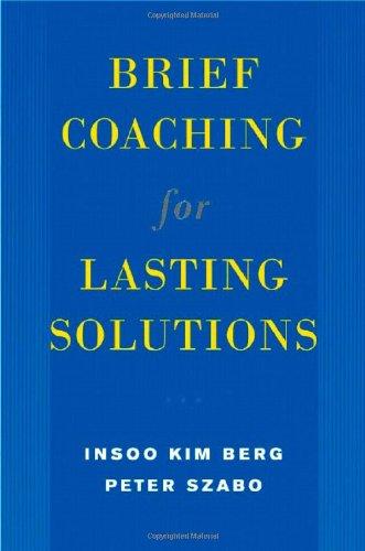 Brief Coaching for Lasting Solutions (Norton Professional Books)