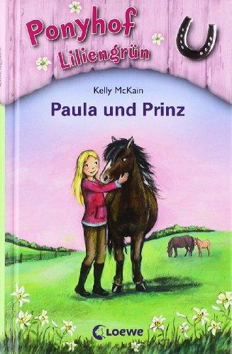 Ponyhof Liliengrün 02. Paula und Prinz