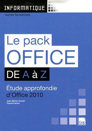 Le pack Office de A à Z : étude approfondie d'Office 2010